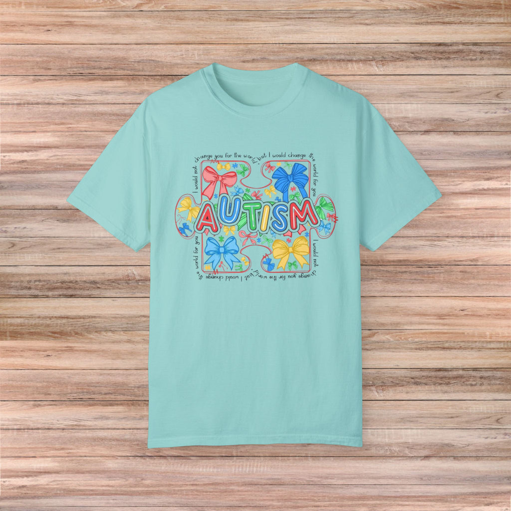 I would not change you for the world Autism Tshirt