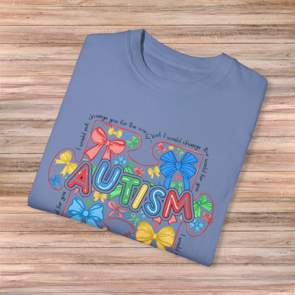 I would not change you for the world Autism Tshirt