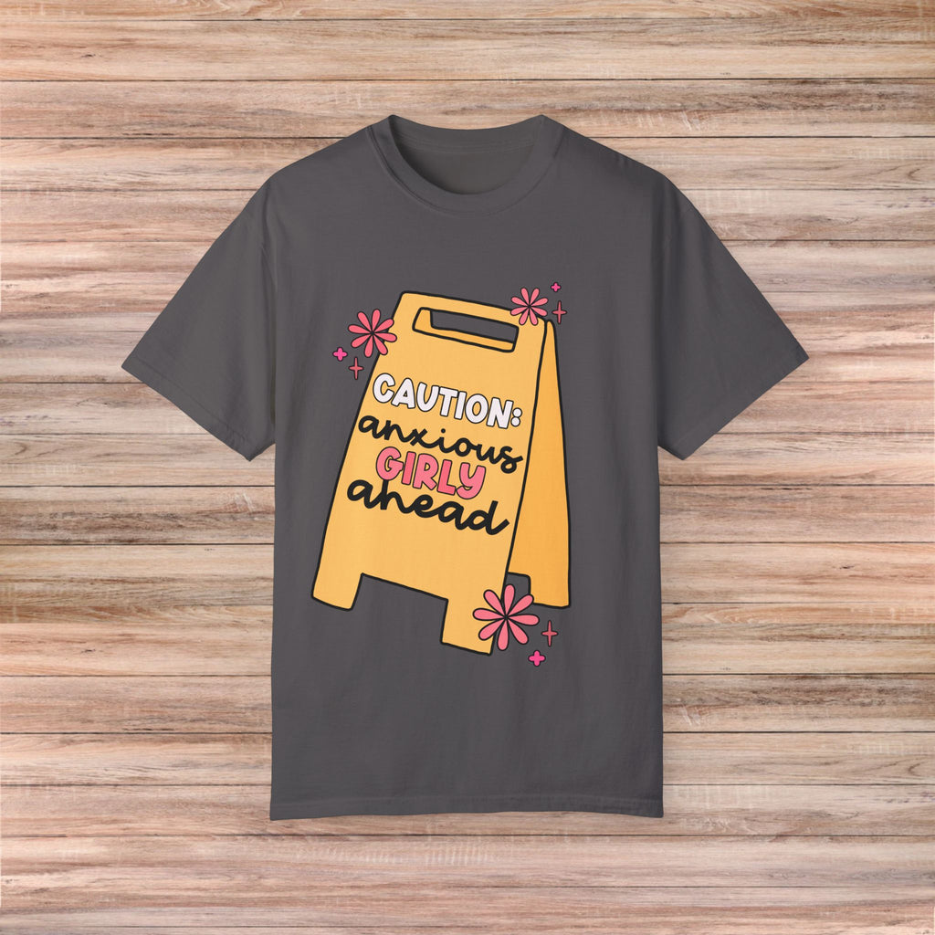 Caution: Anxious Girly Ahead Tshirt