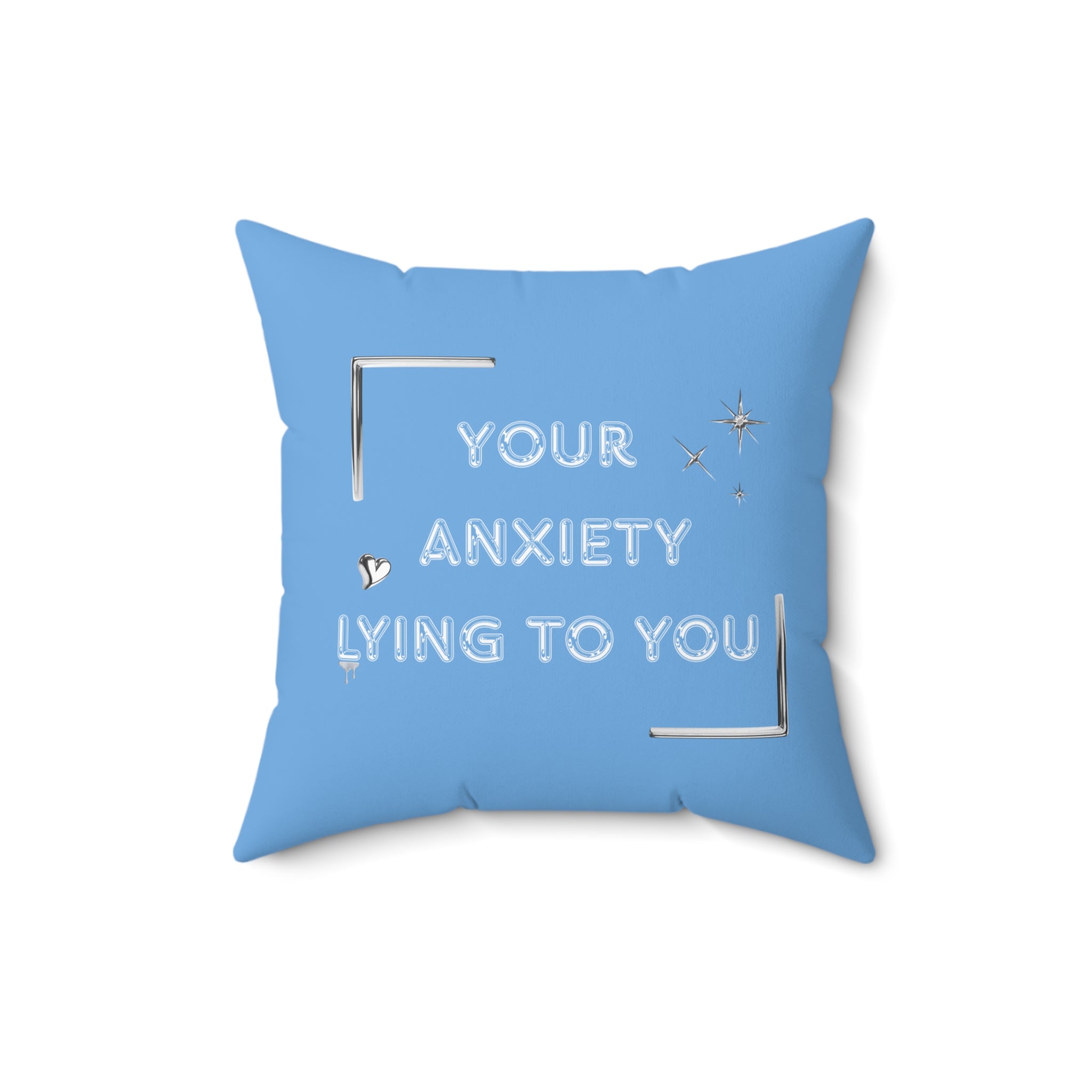 Your Anxiety Lying Pillow