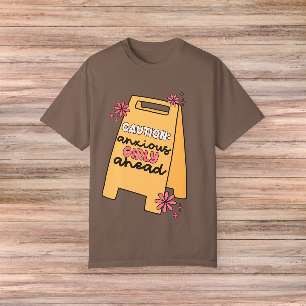 Caution: Anxious Girly Ahead Tshirt