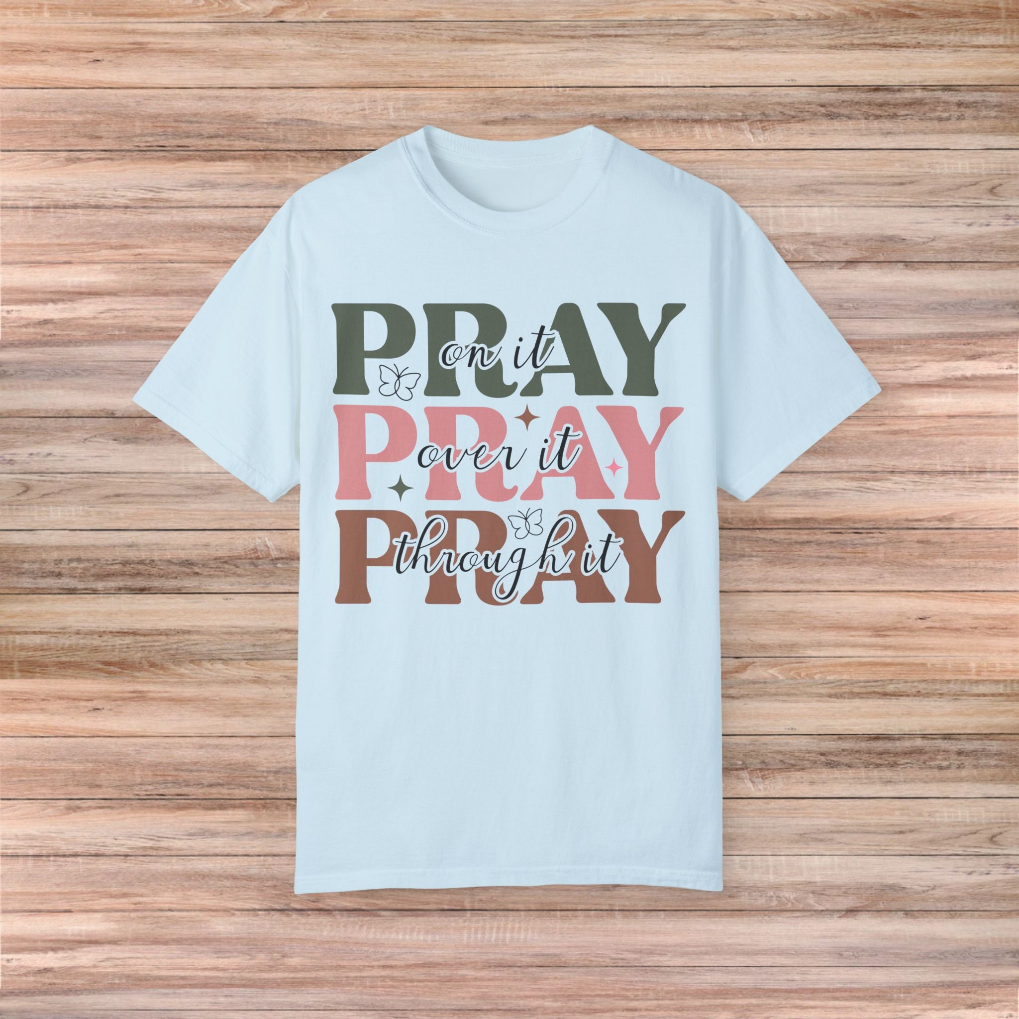 Pray for Faith and Positivity Tshirt