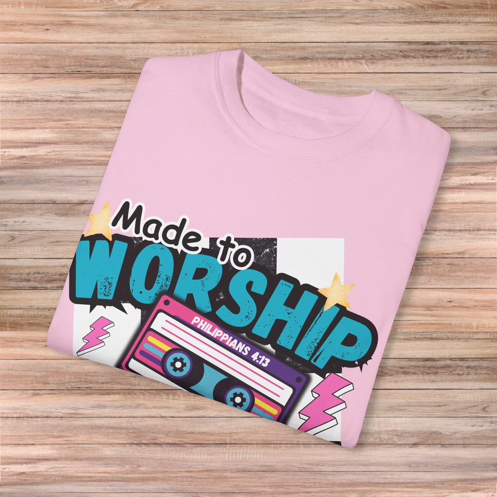 Made to Worship Tshirt