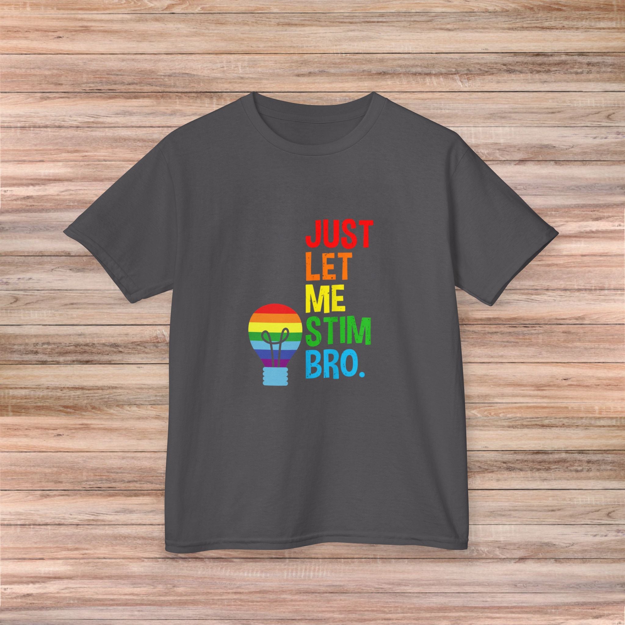 Just Let Me Stim Bro Youth Tshirt