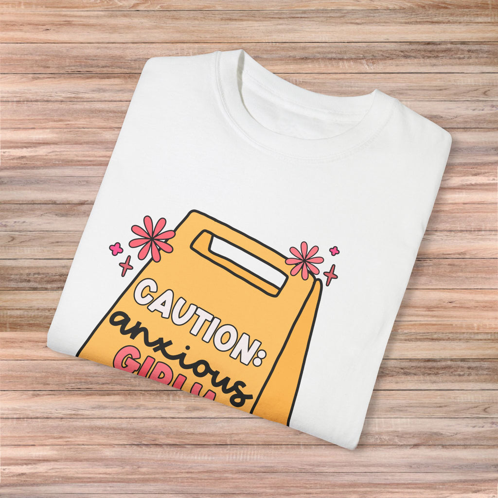 Caution: Anxious Girly Ahead Tshirt