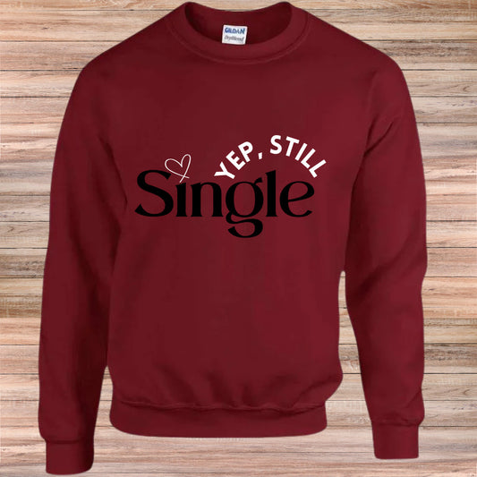 Yep Still Single Sweater