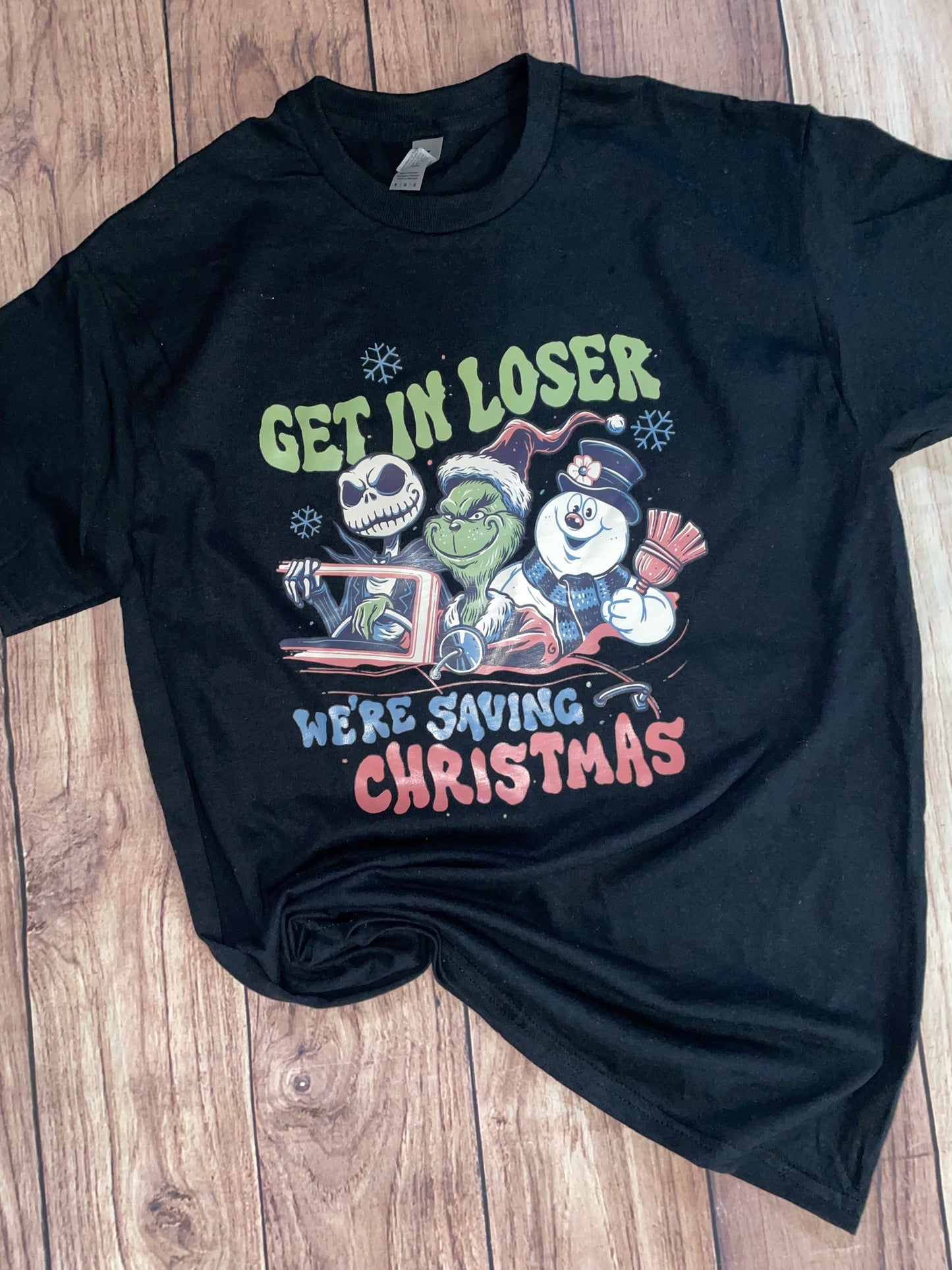 Get in Losers we’re saving Christmas Tshirt