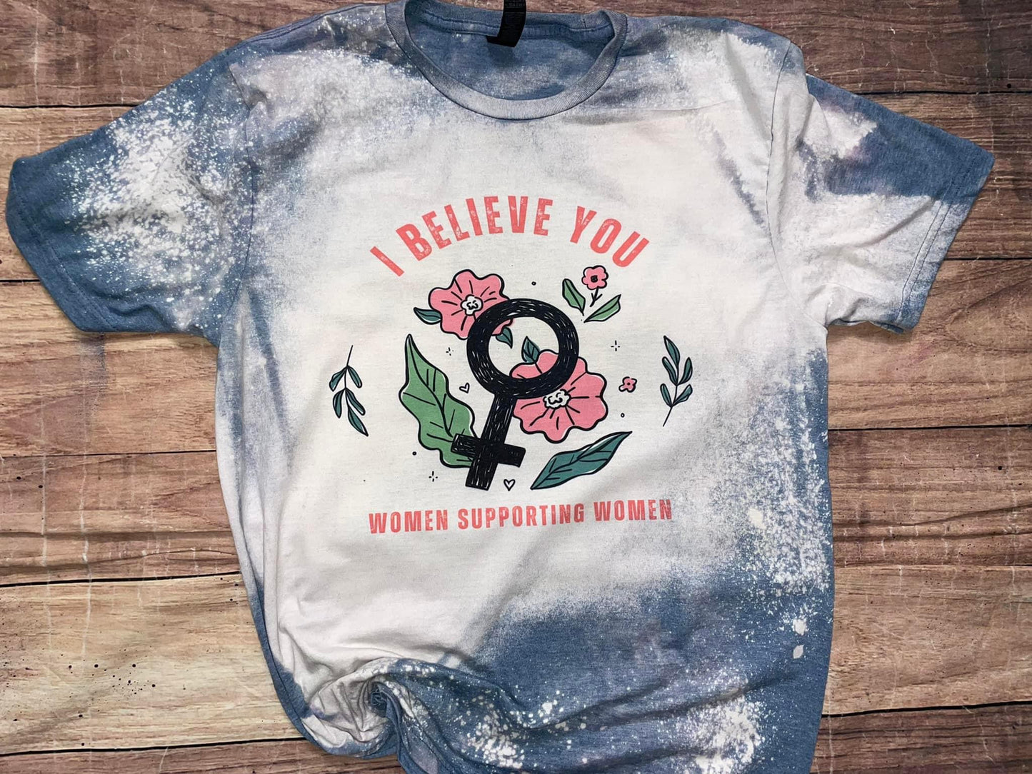 I Believe You Women Supporting Women Tshirt