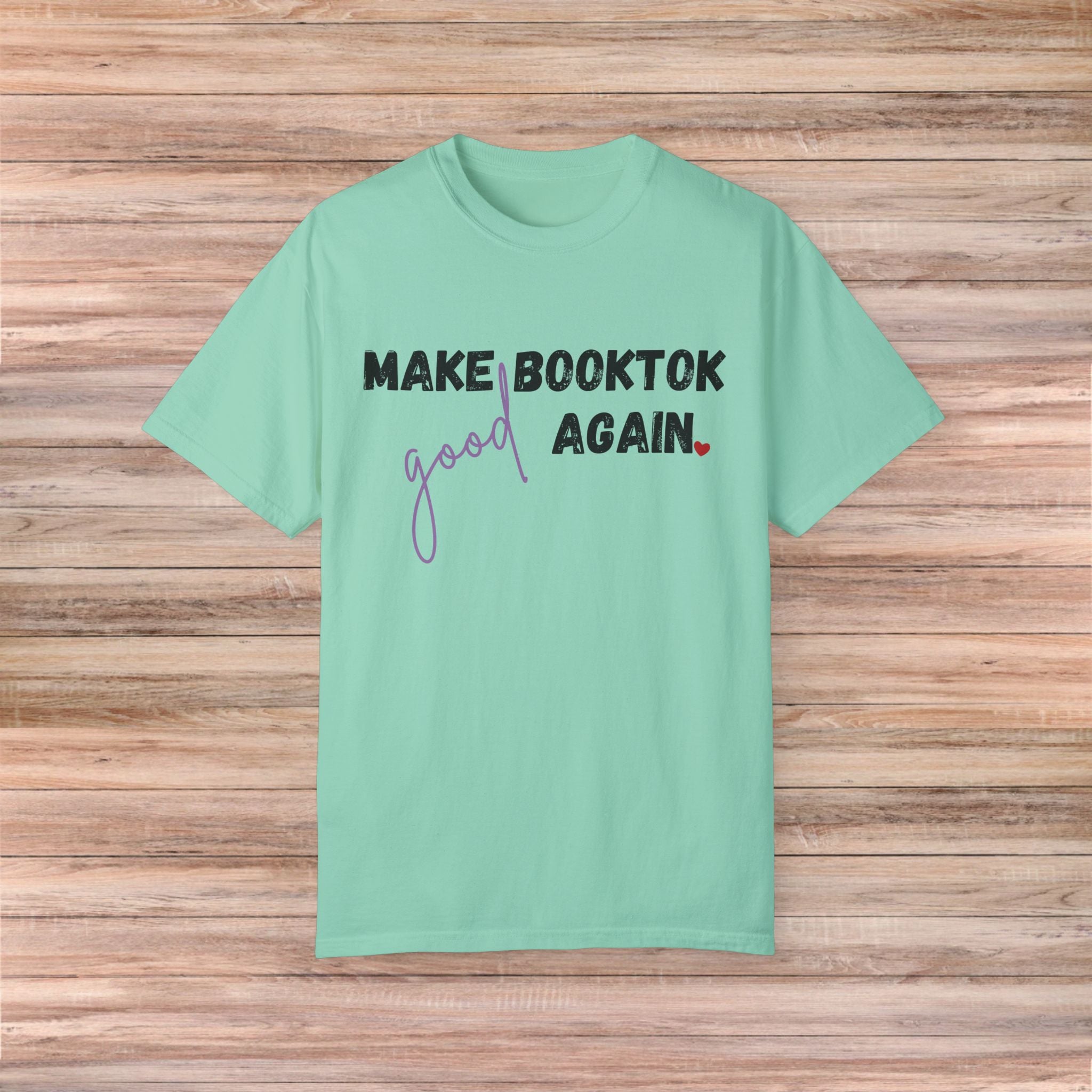 Make Booktok good again Tshirt