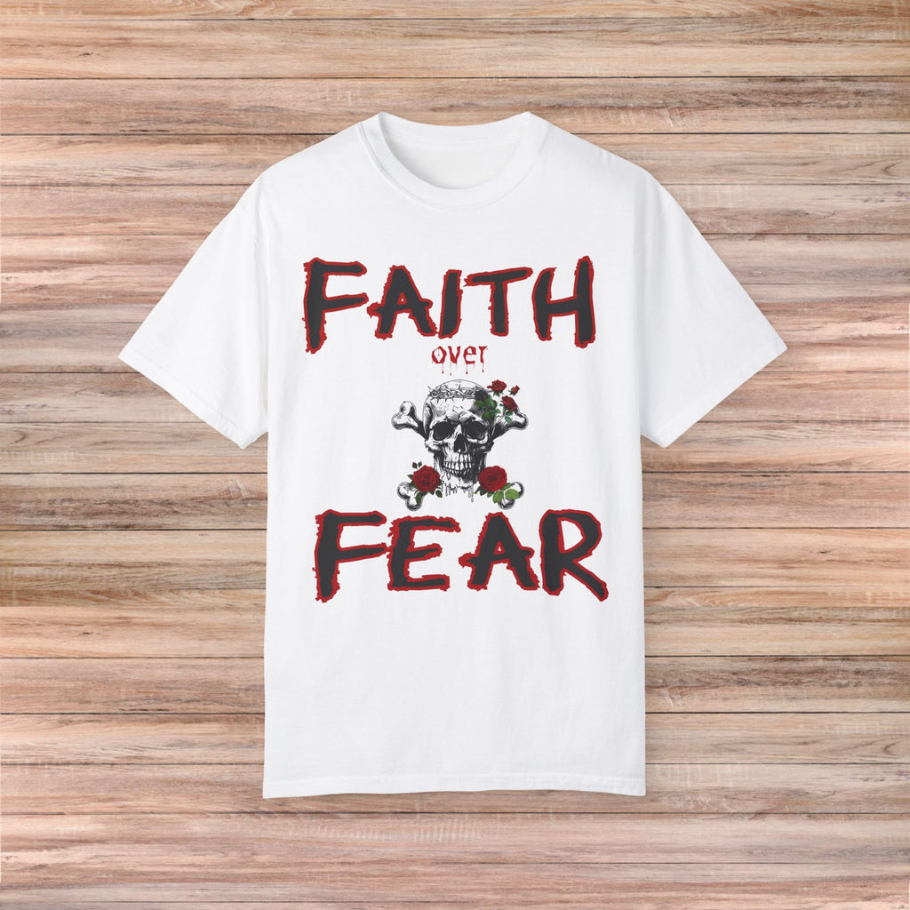 FAITH over FEAR Skull Tshirt