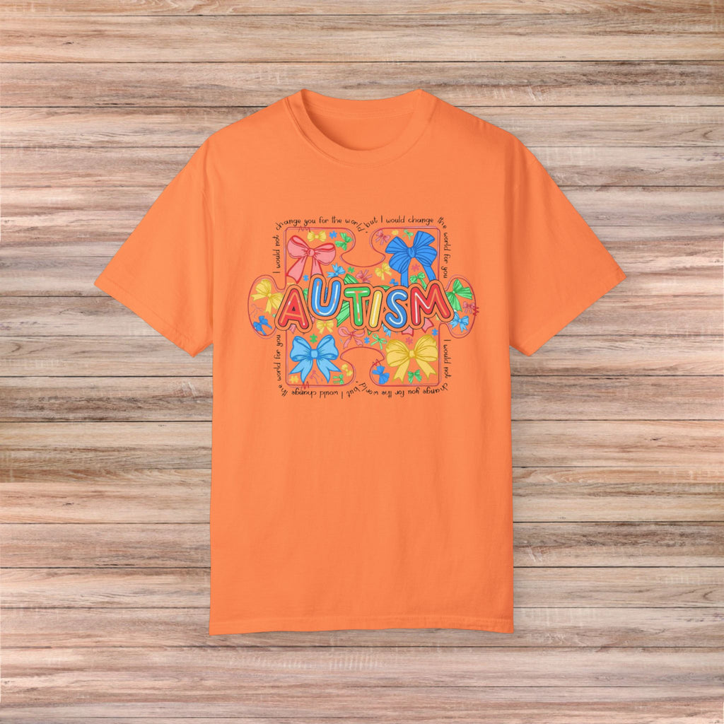 I would not change you for the world Autism Tshirt