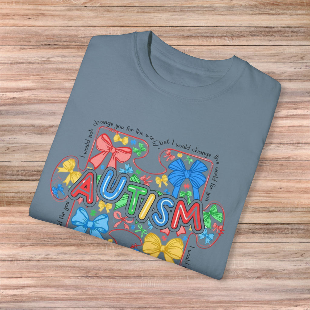 I would not change you for the world Autism Tshirt