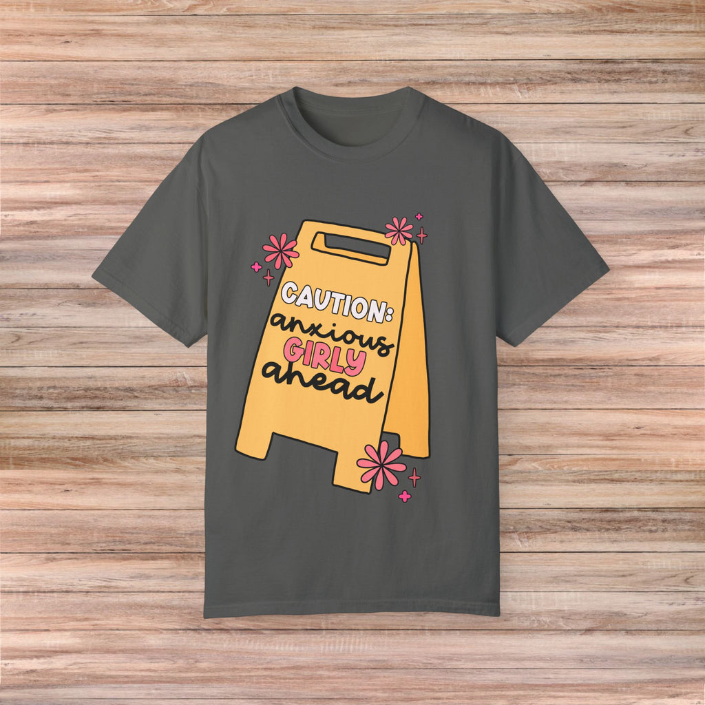 Caution: Anxious Girly Ahead Tshirt