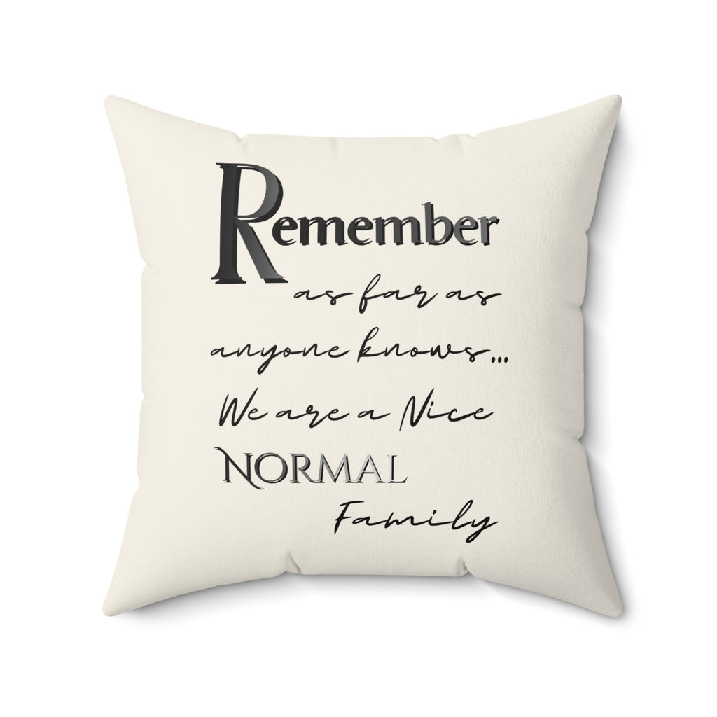 Remember Normal Family Pillow
