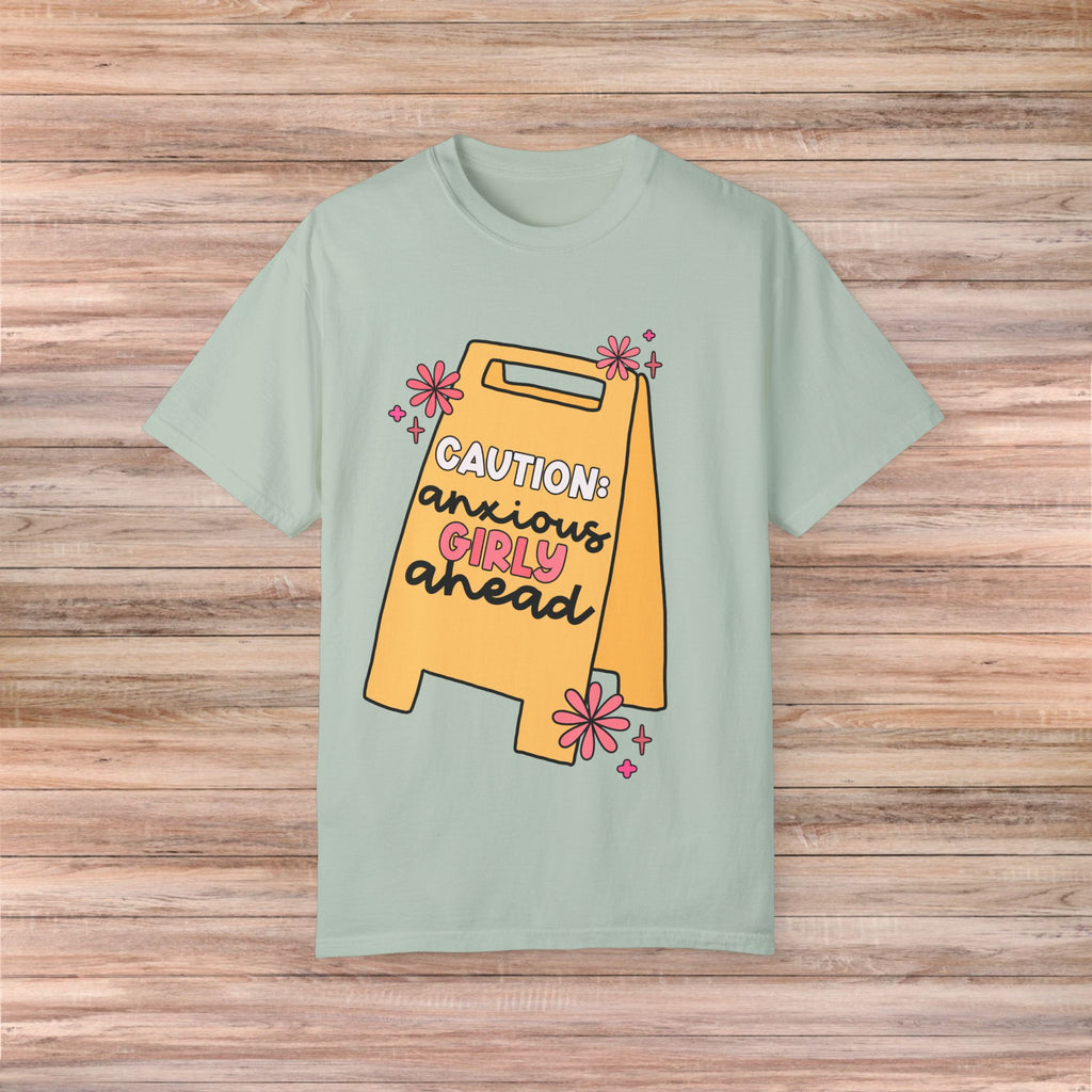 Caution: Anxious Girly Ahead Tshirt