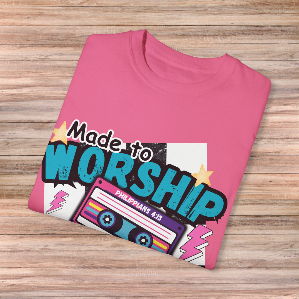 Made to Worship Tshirt