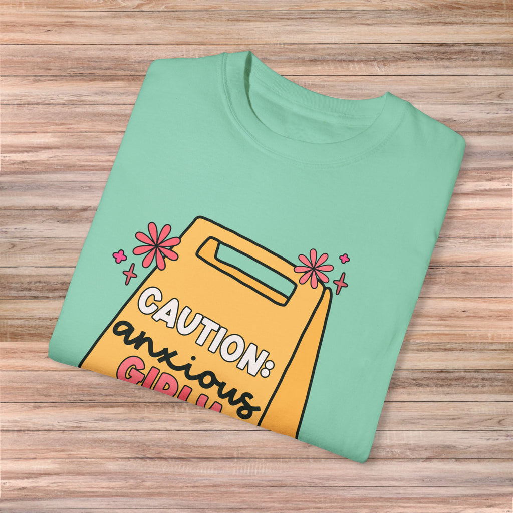Caution: Anxious Girly Ahead Tshirt