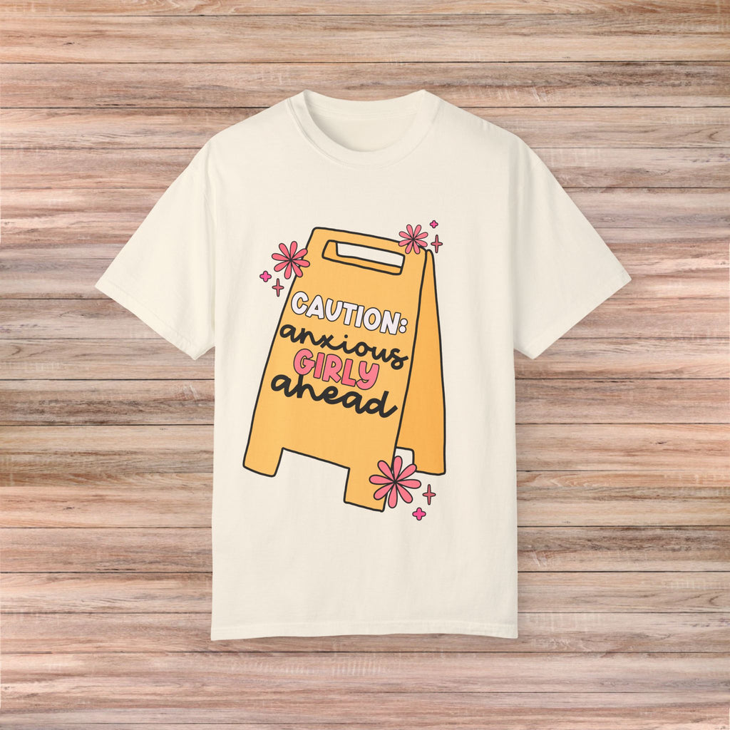Caution: Anxious Girly Ahead Tshirt