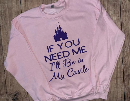 If You Need Me I’ll Be in my Castle Sweater