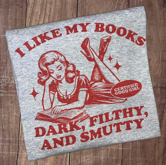 I Like My Books Dark Filthy and Smutty