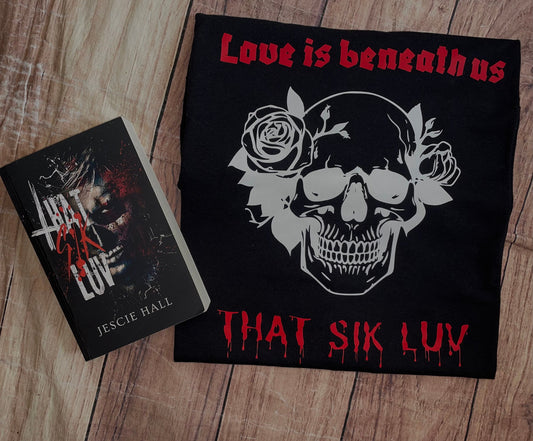 That SIK LUV Skull Tshirt