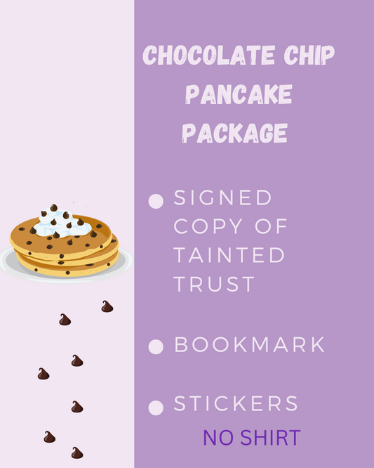 Chocolate Chip PancakesPackage -   Tainted Trust Book