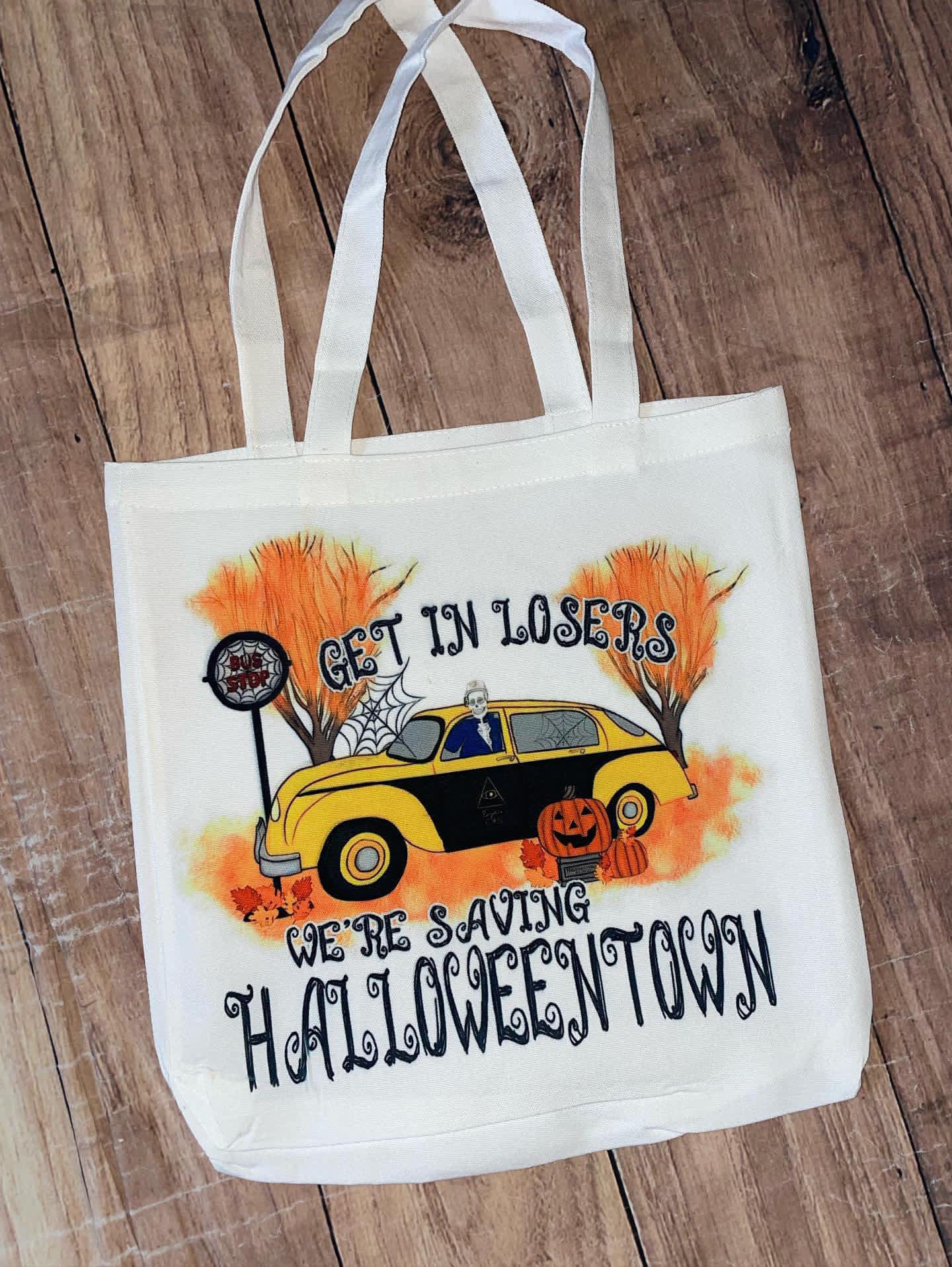 Get in Losers we’re saving HALLOWEENTOWN Tote Bag