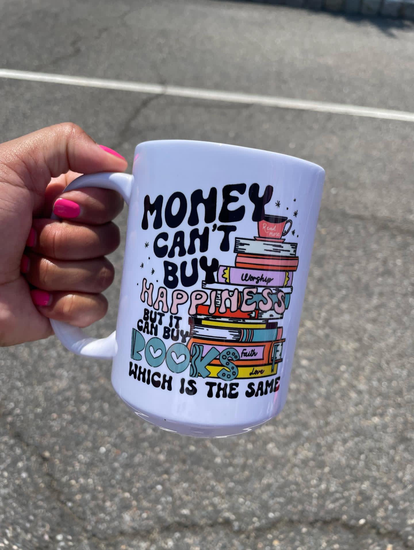 Money Can’t BUY Happiness Mug